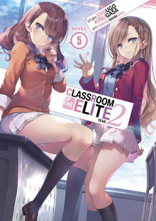 Classroom of the Elite: Year 2 (Light Novel) Vol. 5 - Ultra Rare POP