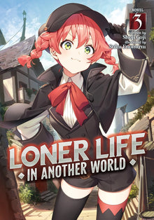 Loner Life in Another World (Light Novel) Vol. 3 - Ultra Rare POP