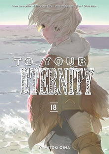 To Your Eternity Vol. 18 by Yoshitoki Oima | Paperback - Ultra Rare POP
